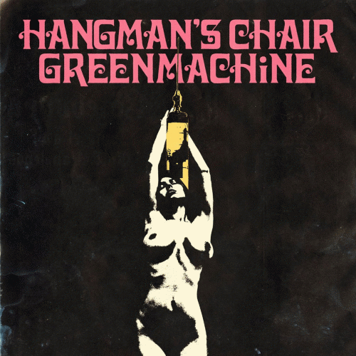 Hangman's Chair : Hangman's Chair - Greenmachine